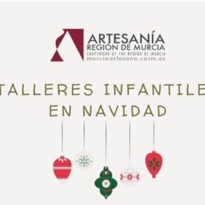 El Centro de Artesanía de Murcia propone talleres de Navidad para los más pequeños
