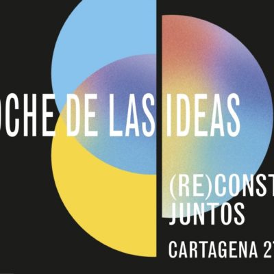 La Noche de las ideas; una fiesta del pensamiento en todo el mundo que se celebra en Cartagena