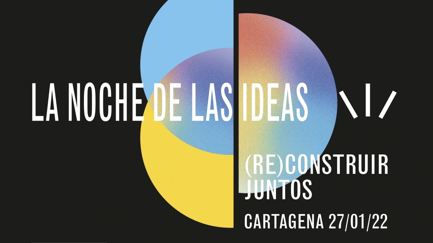 La Noche de las ideas; una fiesta del pensamiento en todo el mundo que se celebra en Cartagena