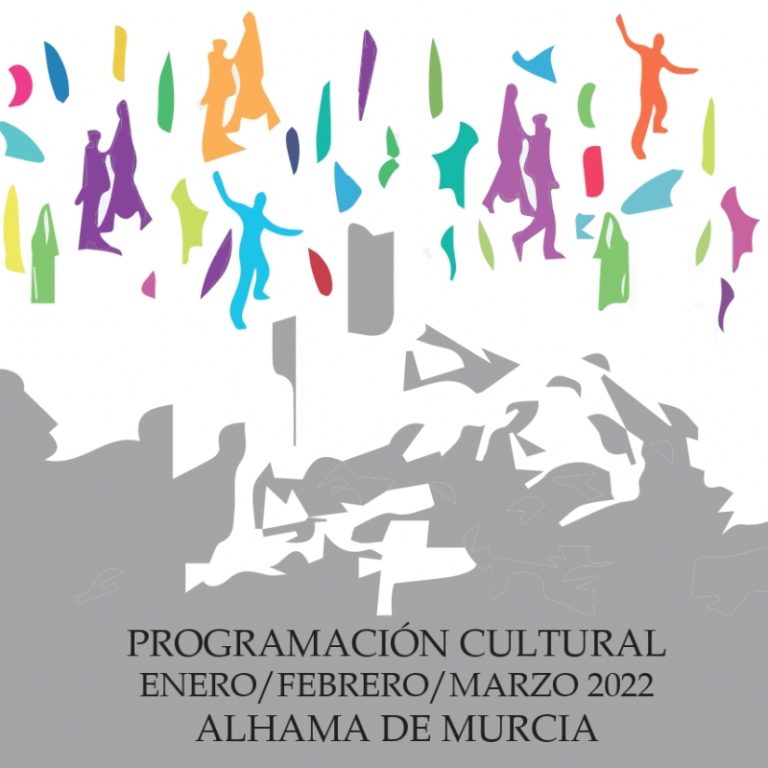Asómate a la programación cultural de Alhama de Murcia de enero a marzo de 2022