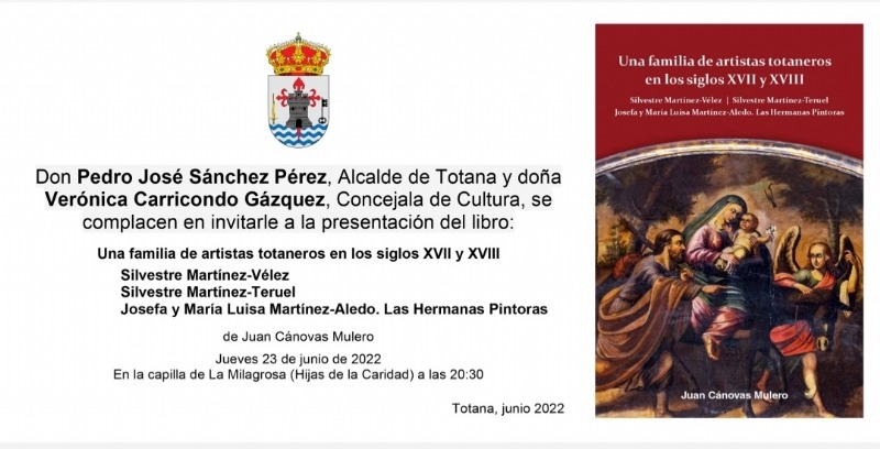 TOTANA | El historiador Juan Cánovas Mulero presenta el próximo jueves 23 de junio su libro “Una familia de artistas totaneros en los siglos XVII y XVIII”