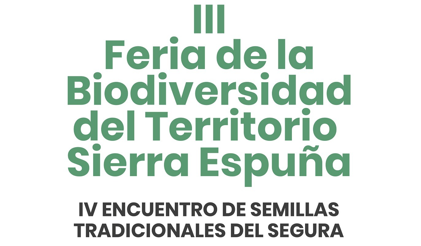 SIERRA ESPUÑA | Este fin de semana no te pierdas la III Feria de la Biodiversidad y IV Encuentro de Semillas Tradicionales del Segura