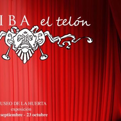 ALCANTARILLA | El Museo de la Huerta acoge la exposición sobre el mundo del teatro ‘Arriba el telón’ hasta el 23 de octubre