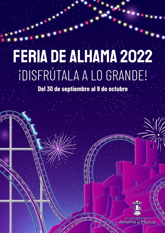 ALHAMA DE MURCIA | Programa de Feria y Fiestas 2022. Del 30 de septiembre al 9 de octubre