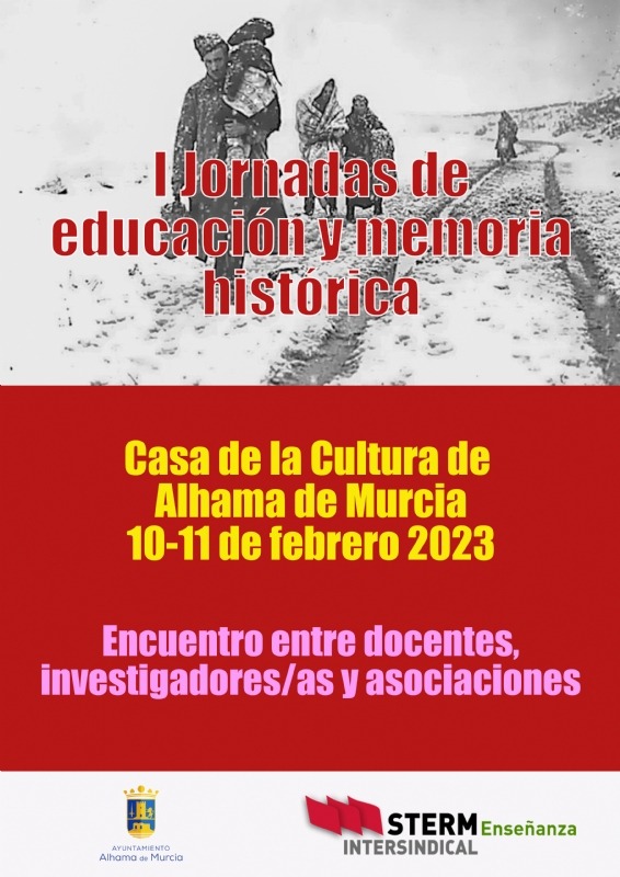 ALHAMA DE MURCIA | Alhama acoge las I Jornadas de docencia y memoria histórica de la Región de Murcia