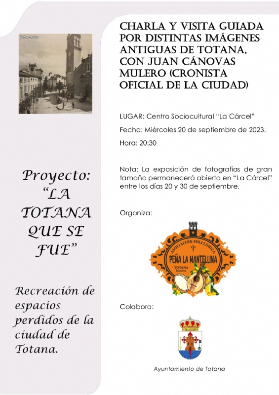 CULTURA | La Peña La Mantellina organiza la charla y visita guiada “Recreación de espacios perdidos de la ciudad de Totana”, a cargo del historiador y cronista oficial, Juan Cánovas Mulero