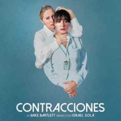 Candela Peña y Pilar Castro protagonizan ‘Contracciones’ el viernes 22 de marzo en el ‘Teatro Villa de Molina’