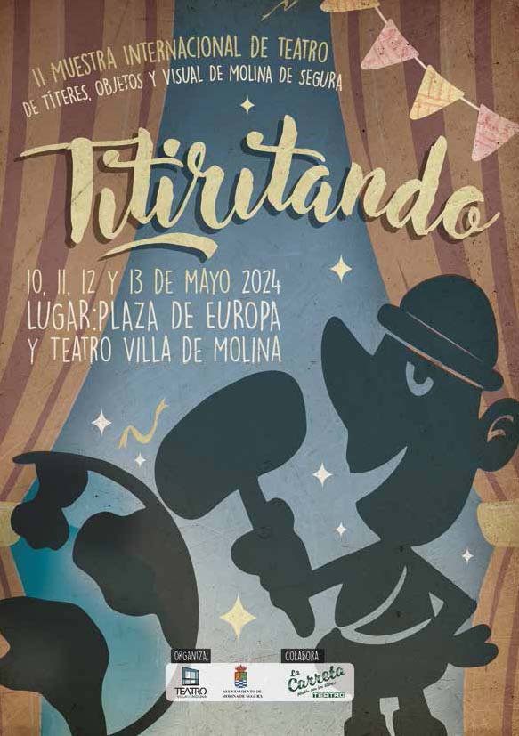 Molina de Segura acoge del 10 al 13 de mayo la segunda edición de la Muestra Internacional de Títeres, Objetos y Visual ‘Titiritando 2024’