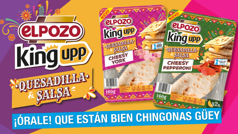 ElPozo King Upp innova en el universo street food con su nueva Quesadilla&Salsa